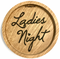 Holzuntersetzer "LADIES NIGHT"